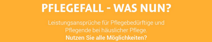 Versicherungs-News Pflegefall was nun